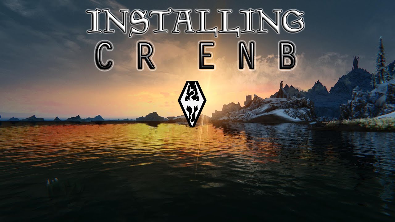 Skyrim - How to Install CR ENB v272+ (Detailed)