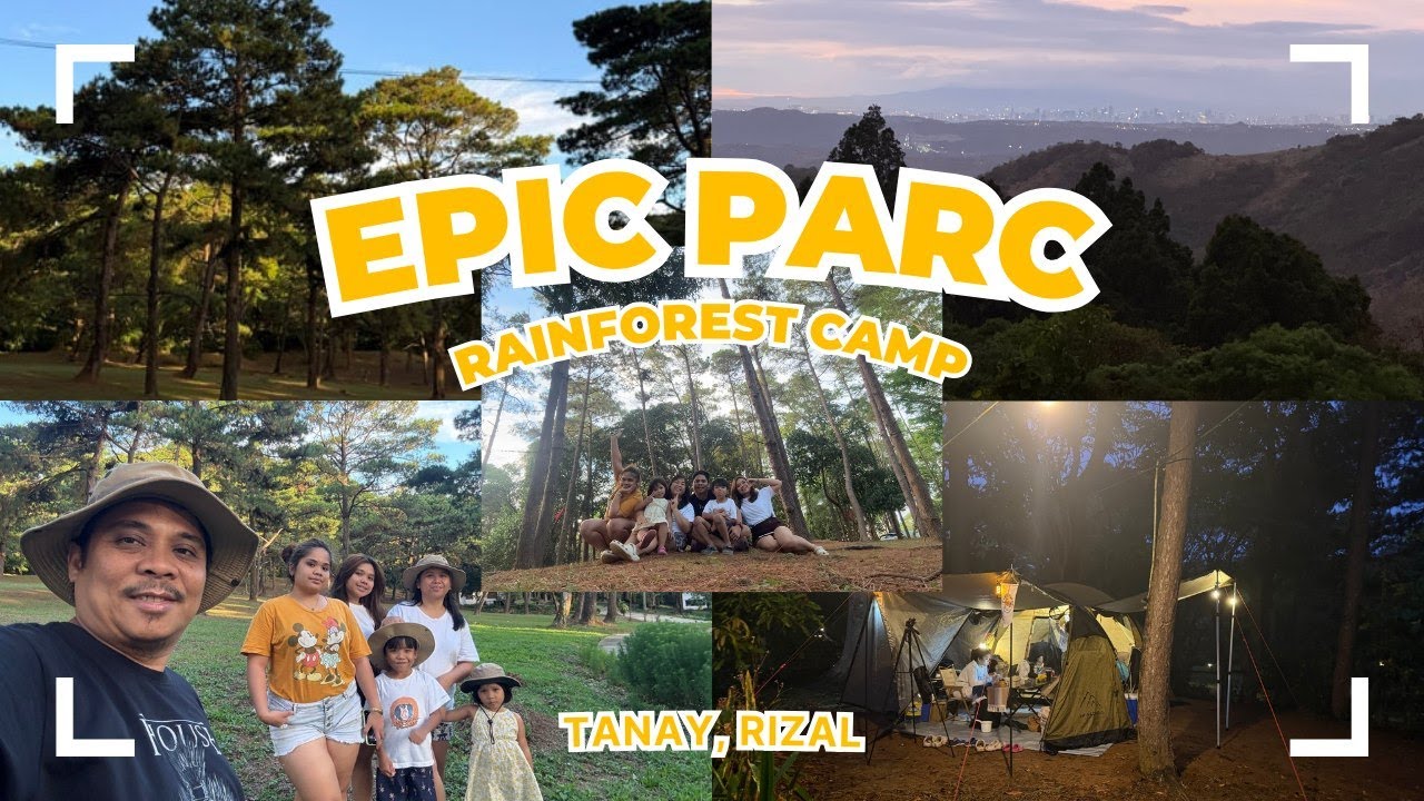 EPIC PARC RAINFOREST CAMP Tanay, Rizal | Car Camping | Baguio feels Campsite in Tanay | March 2025