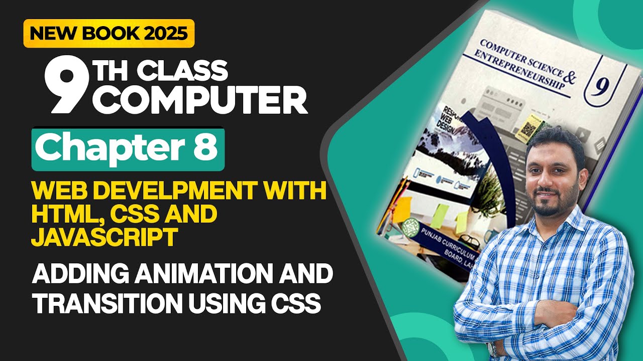 9th Class Computer Chapter 8 | Adding Animation and Transition Using CSS | Class 9th New Book 2025
