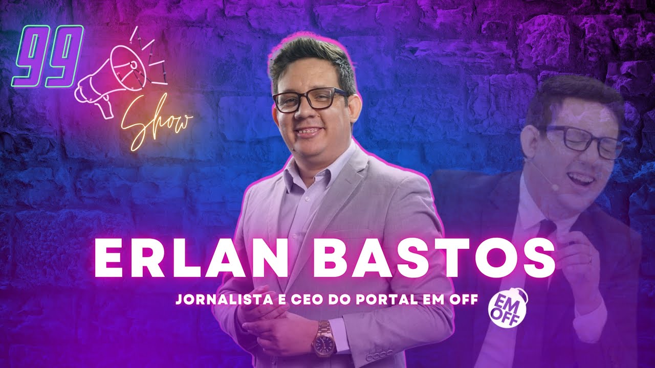 ERLAN BASTOS - JORNALISTA E CEO DO PORTAL 