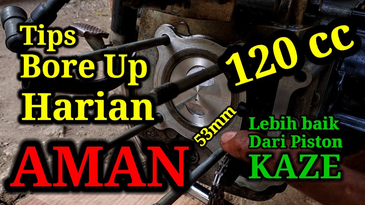 Bore Up Harian Aman Jupiter Vega 120 cc - Jupiter XB 53mm