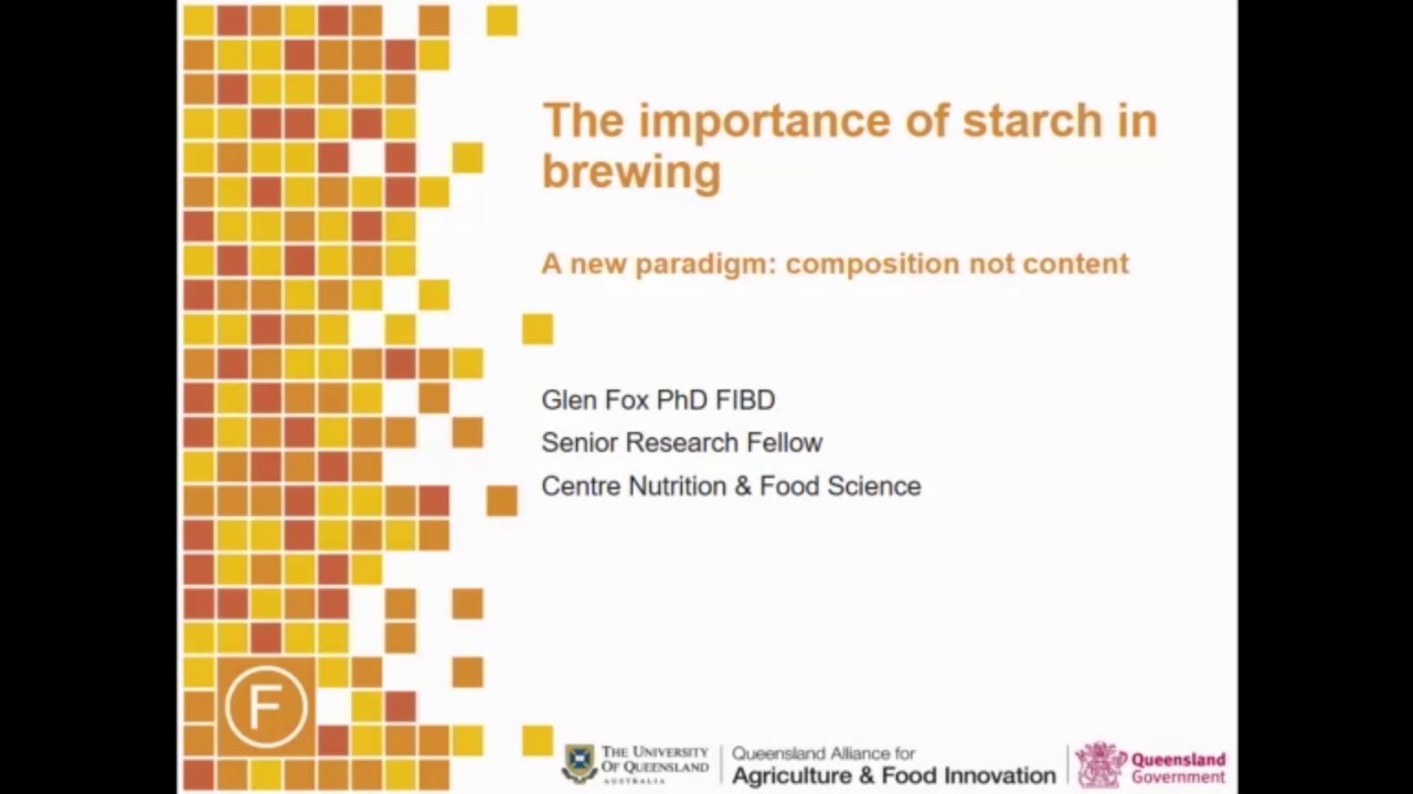 The importance of starch in brewing seminar by Dr Glen Fox