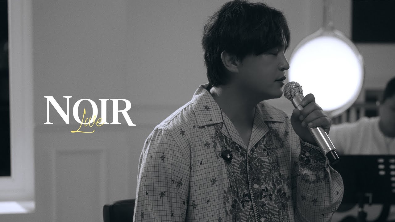 Noir ‘Live’ #10 별이진다네 by 여행스케치