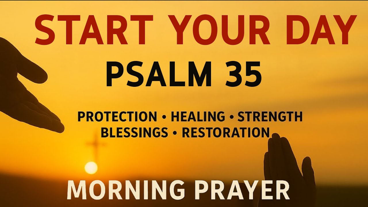 When You Need God to Fight Your Battles | Morning Prayer With Psalm 35