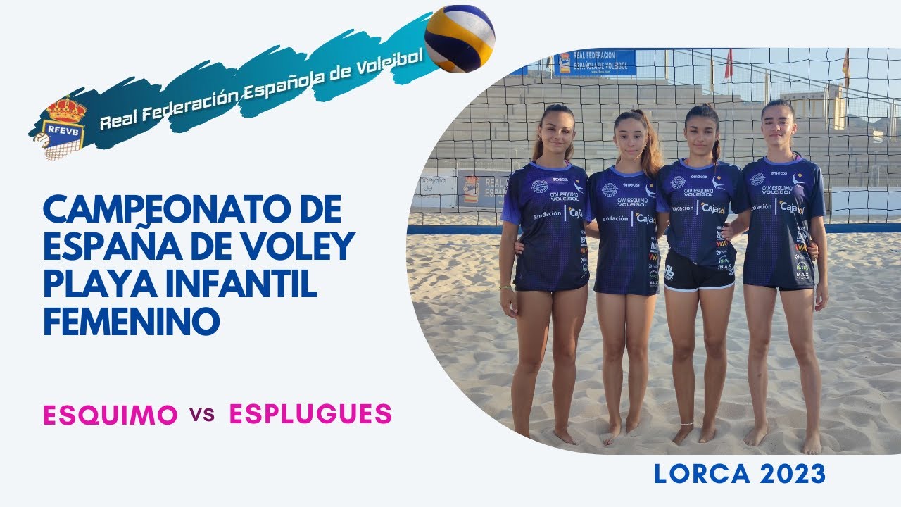 🏖CAMPEONATO DE 🇪🇸 DE VOLEYPLAYA INFANTIL 🏐 ::: ESQUIMO - ESPLUGUES
