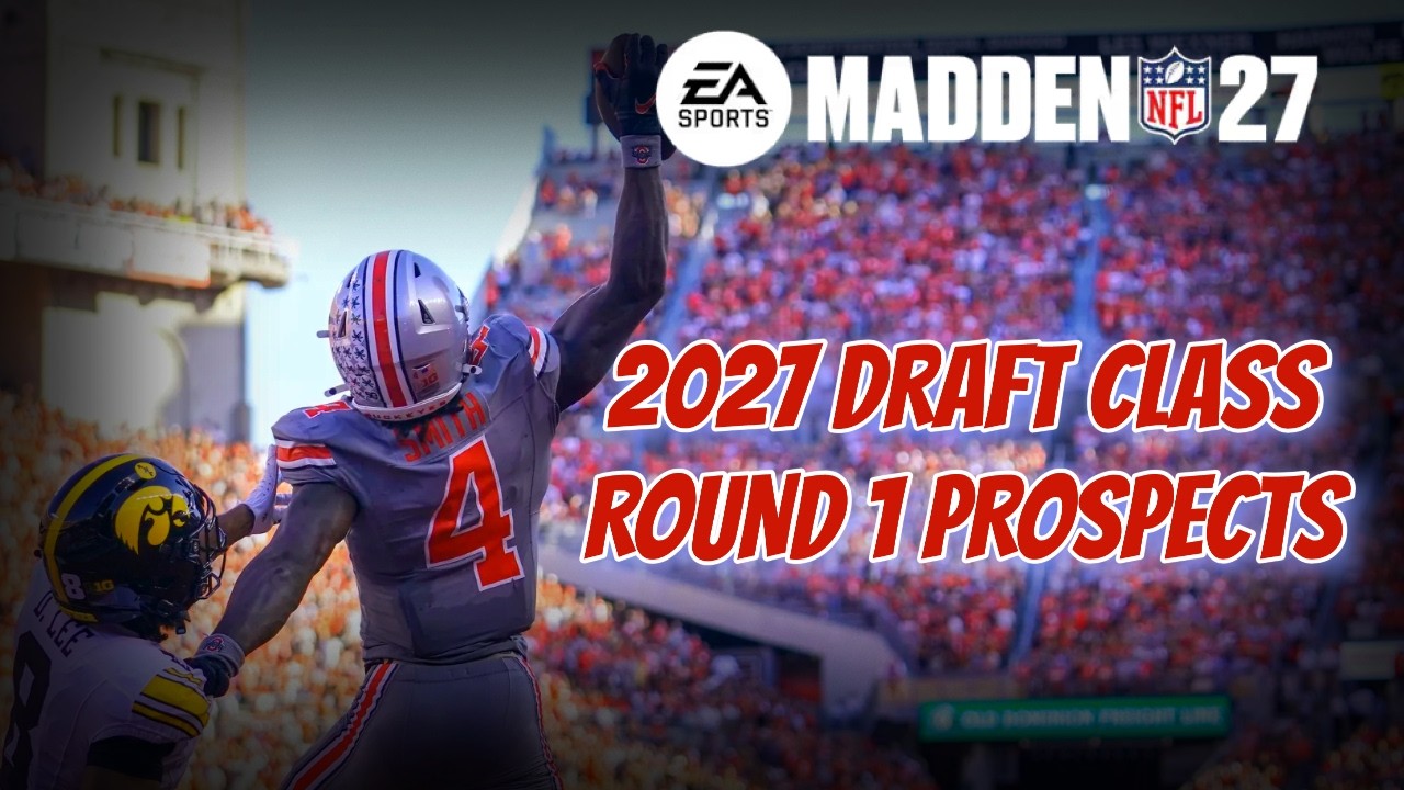 Madden NFL 27 &mdash; Перспективные игроки ПЕРВОГО РАУНДА для предстоящего драфта 2027 года!!