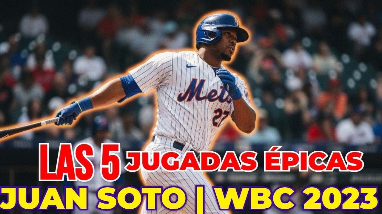 Las 5 Jugadas ÉPICAS de Juan Soto (RD) en el WBC 2023 que Quedaron para la Historia