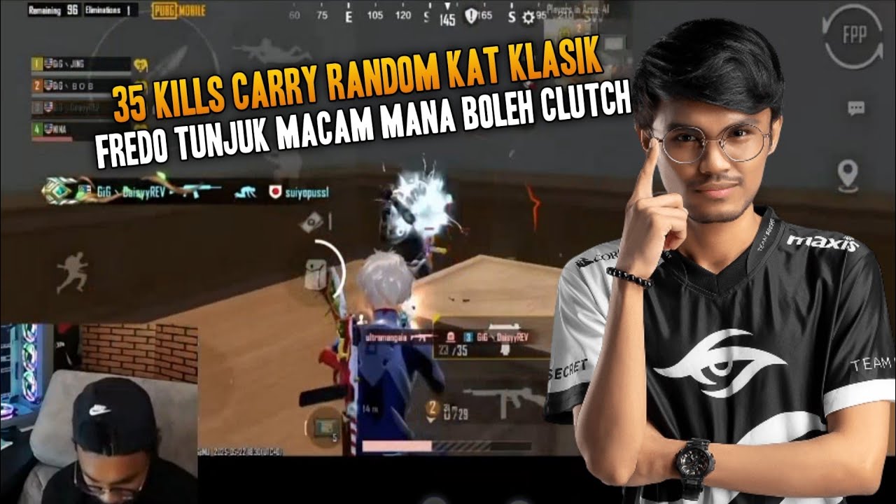 35 KILLS !! CARRY RANDOM KAT KLASIK !! FREDO TUNJUK MACAM MANA BOLEH CLUTCH | Pubg Mobile