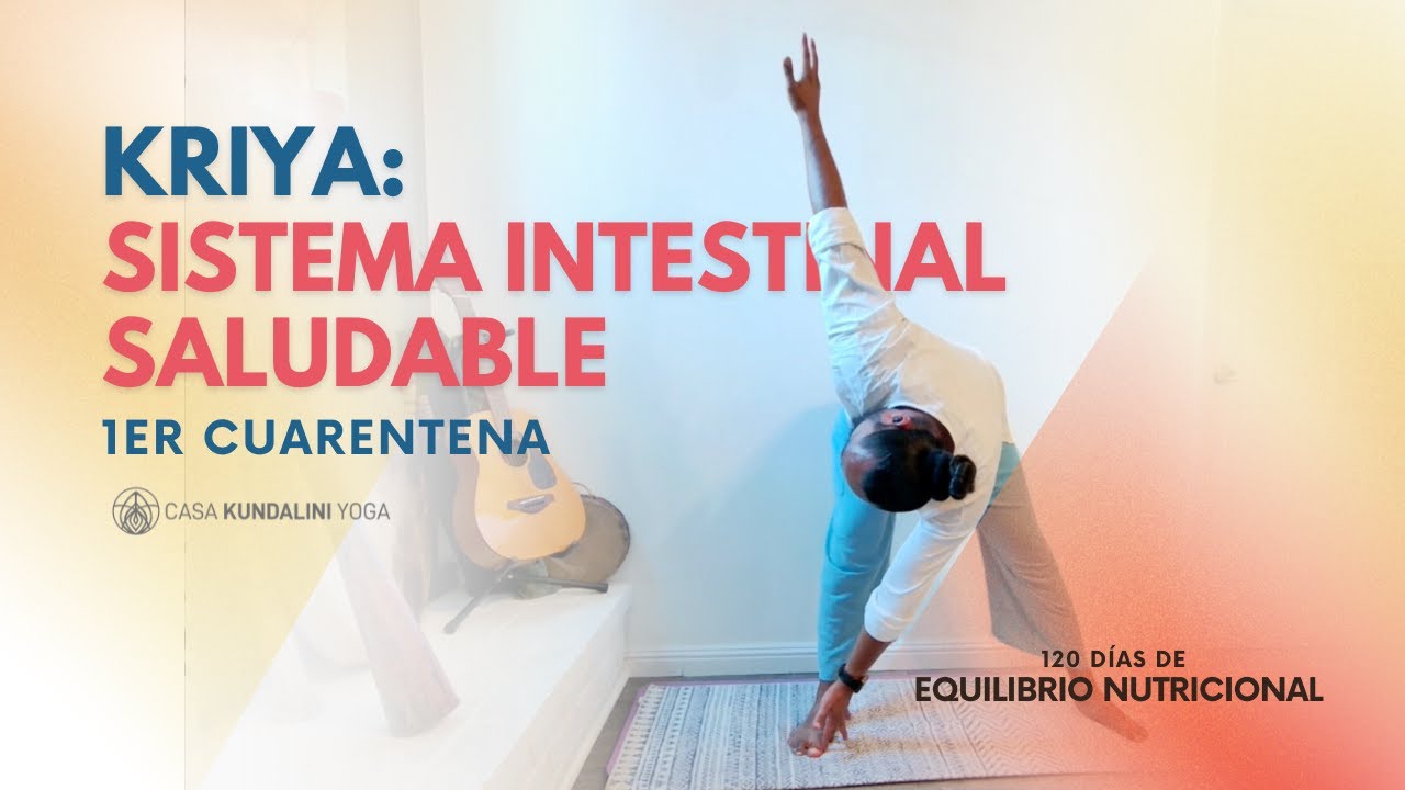 Kriya para el Sistema Intestinal Saludable