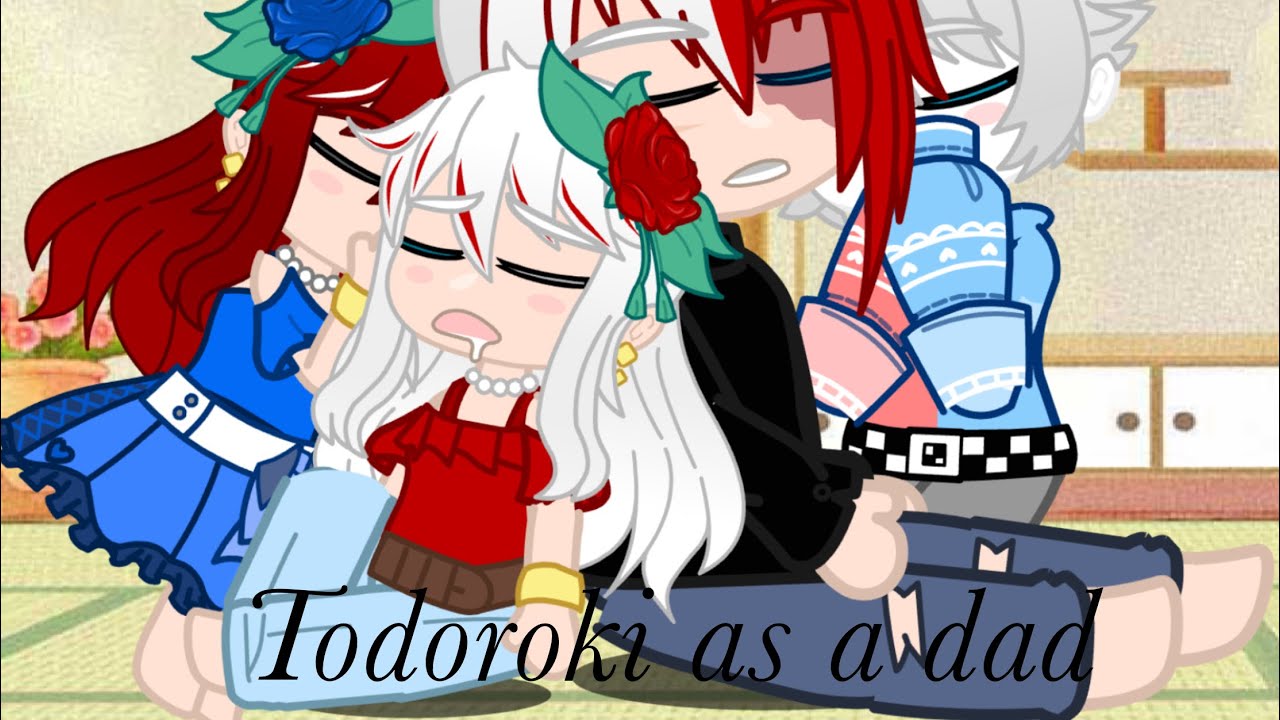 Todoroki as a dad -Todoroki x Female/Non-Binary Y/N - BNHA -Gacha -