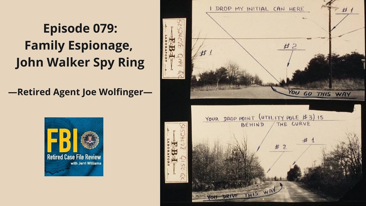 079: Family Espionage, John Walker Spy Ring - Joe Wolfinger