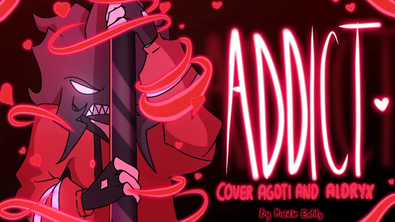 HAZBIN HOTEL-Addict Cover But Agoti and Aldryx sing-Friday Night Funkin'-FNF