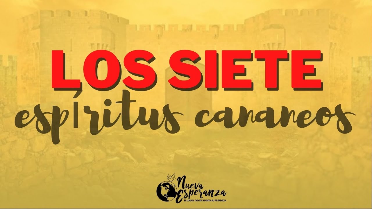LOS SIETE ESPÍRITUS CANANEOS