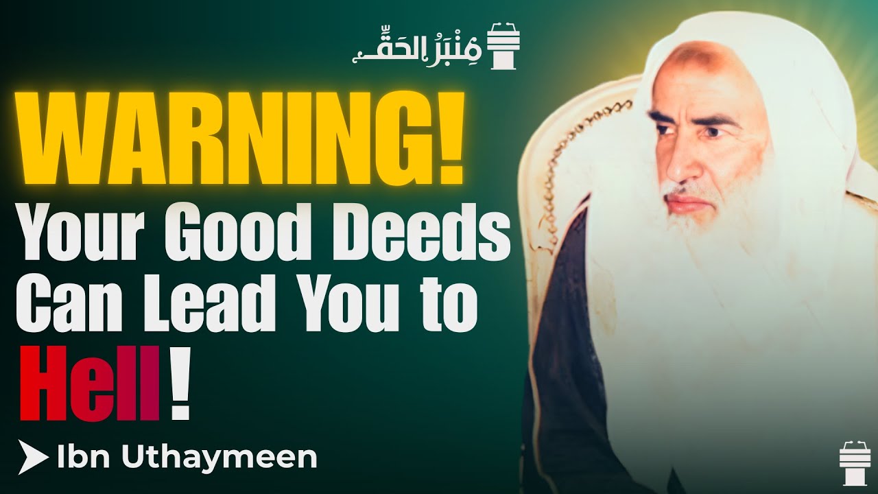 Scary Hadith! | If You Neglect This You May Enter HellFire | Ibn Uthaymeen