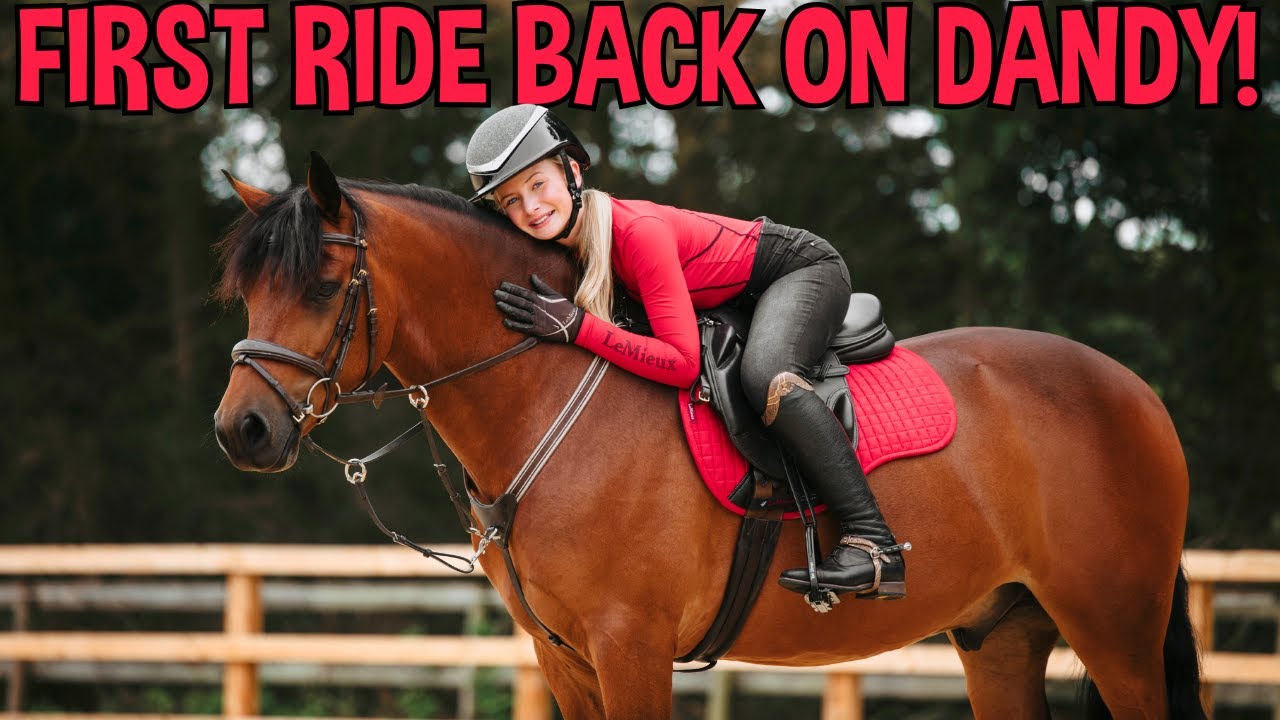 MY FIRST RIDE BACK ON DANDY! * AFTER BREAKING MY ANKLE!*
