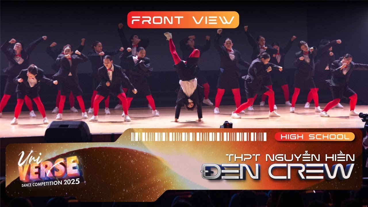 [Champion] ĐEN CREW ╏ Uni-VERSE Dance Competition 2025: High School Category [FRONT VIEW]