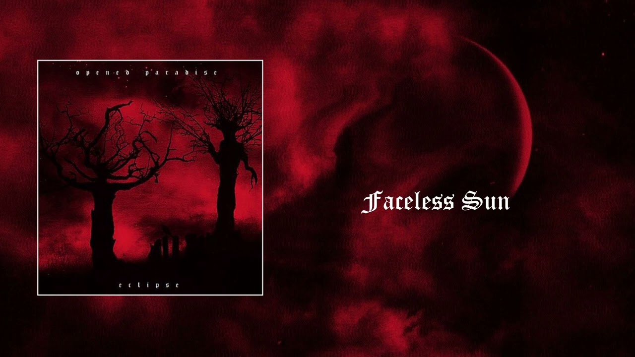 Opened Paradise - Faceless Sun (Official Audio)