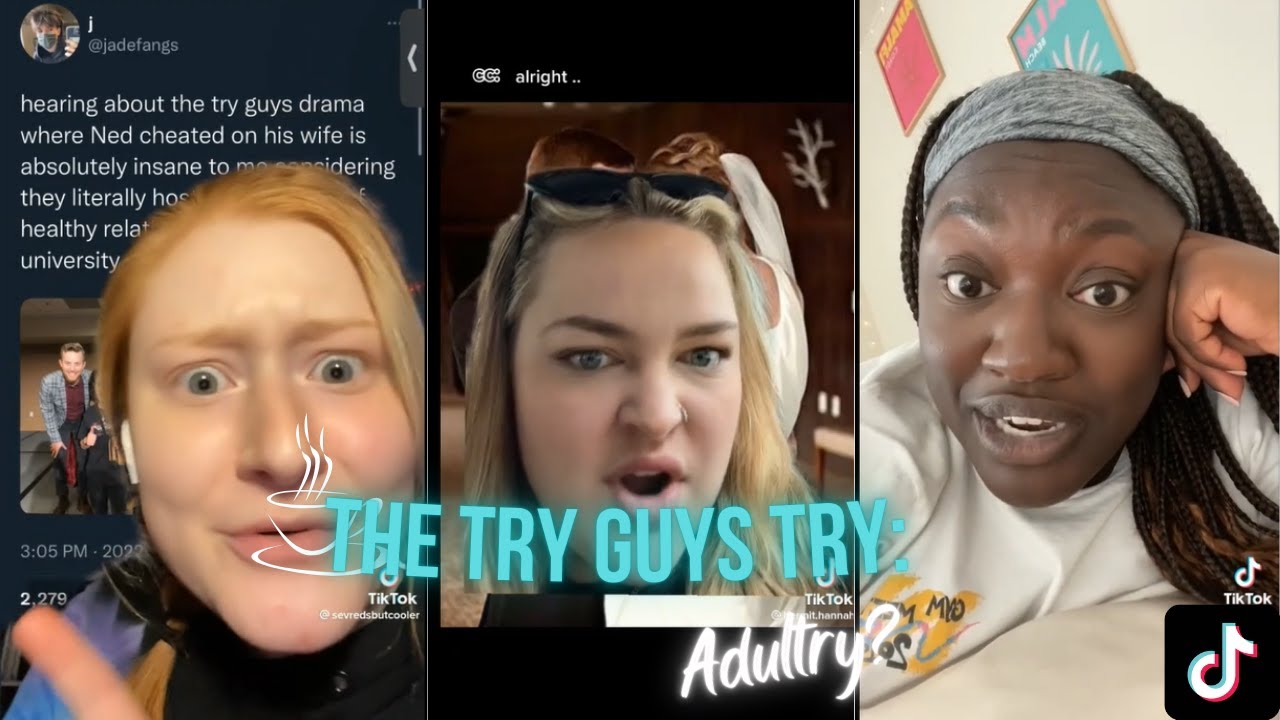 Tik Tok Reacts: Ned Fulmer From The Try Guys Cheating Scandal