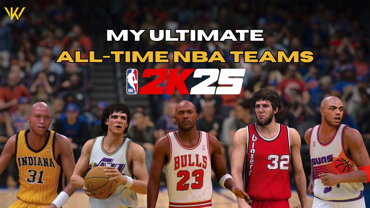 My All-Time Rosters for Every NBA Team in 2K25!