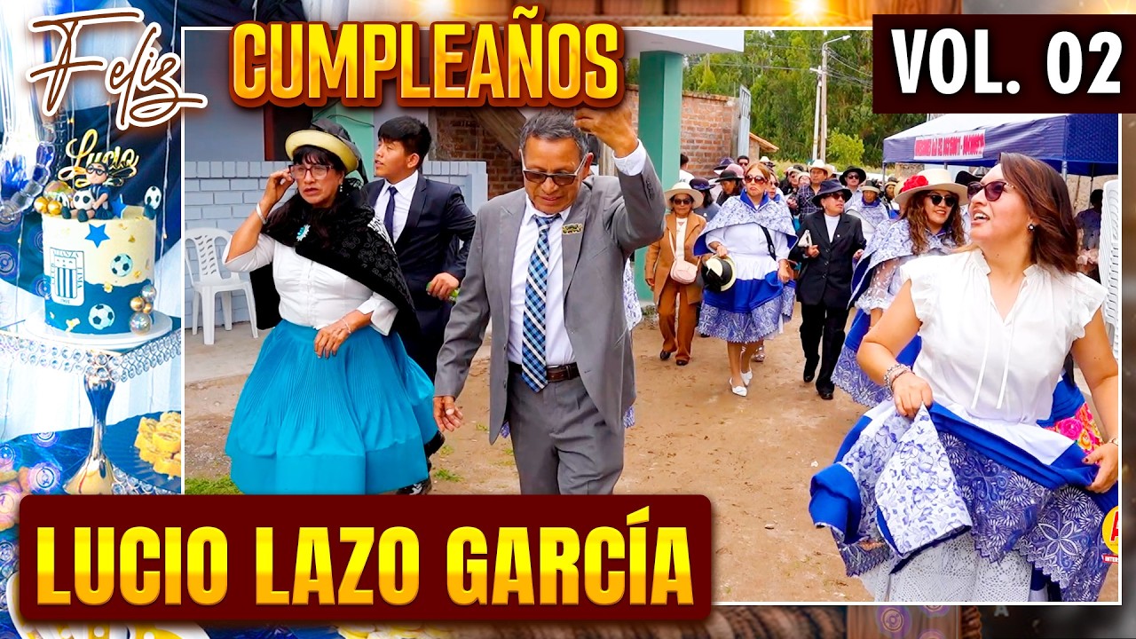 👑 Feliz 70 Años 🎷 Lucio Lazo García ✨24 de Febrero del 2026 // DVD 02