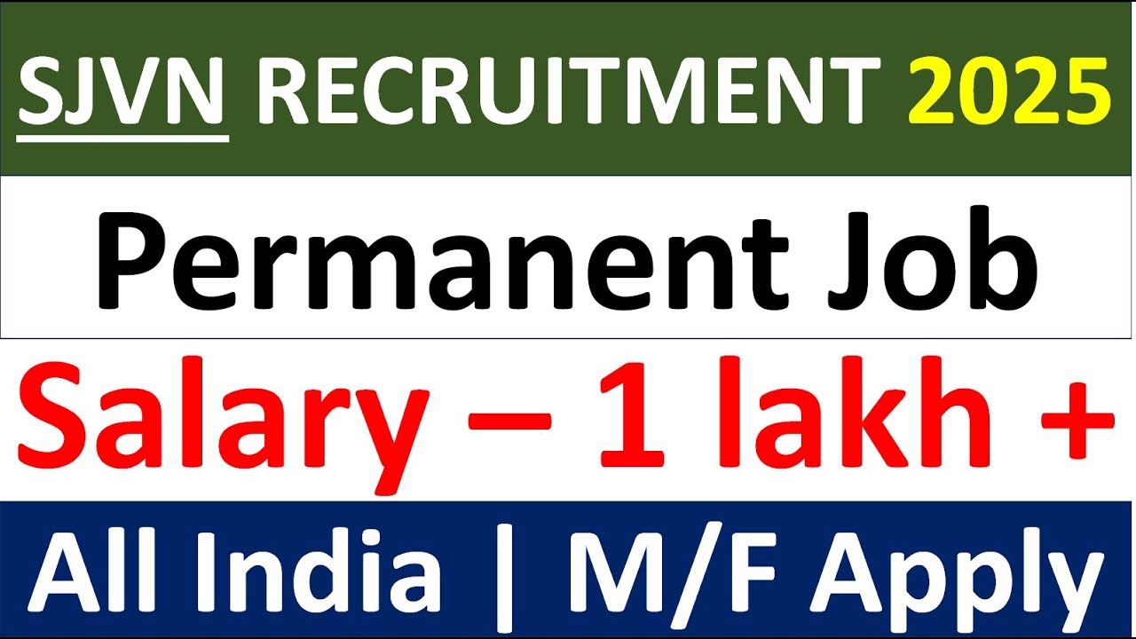 SJVN Recruitment 2025 | Permanent Job | Latest Jobs 2025 | Govt job vacancy 2025 | Government Jobs