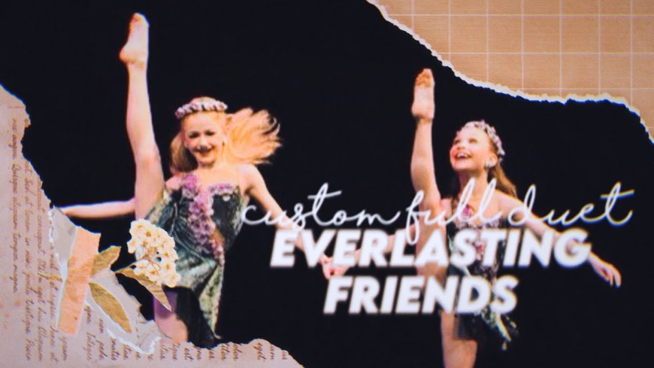 Dance Moms Duet Performance: Everlasting Friends (Custom Full Duet Dance)