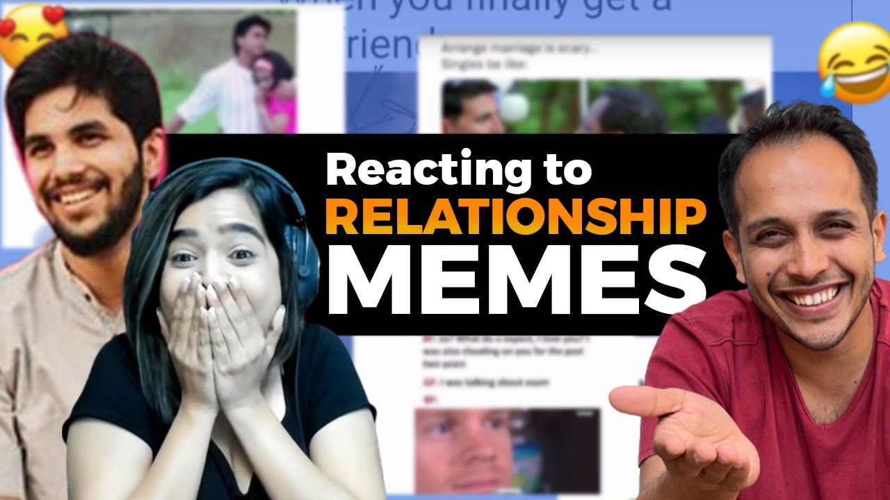 🔴 Reacting to Relationship MEMES with @SuhaniShah and @yahyabootwala9789