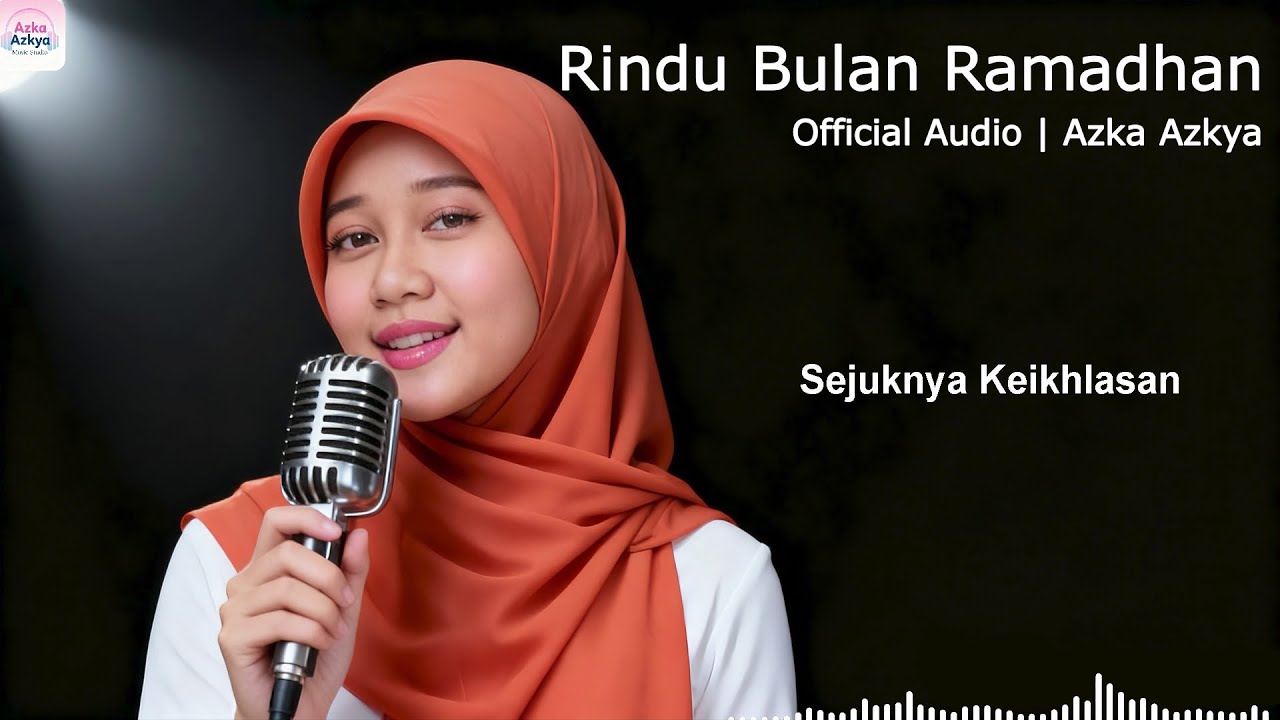 Rindu Bulan Ramadhan — Official Audio | Azka Azkya