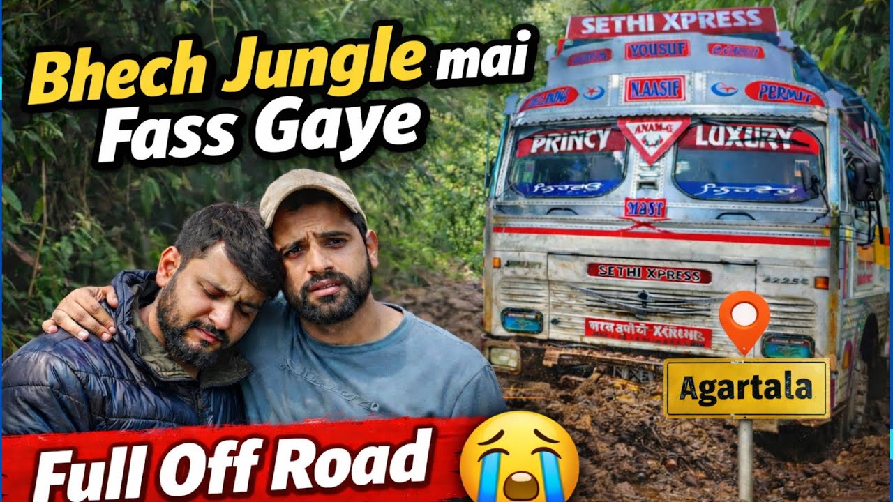 Galat rastay Pay Fass Gaya Aj😭|| Full Off Road💔 || Finally Agartala Pahuch Gaye🇮🇳Truck Vlog 