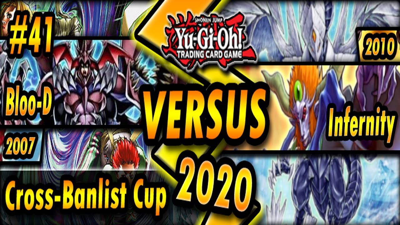 Bloo-D (2007) vs. Infernity (2010) | Cross-Banlist Cup 2020