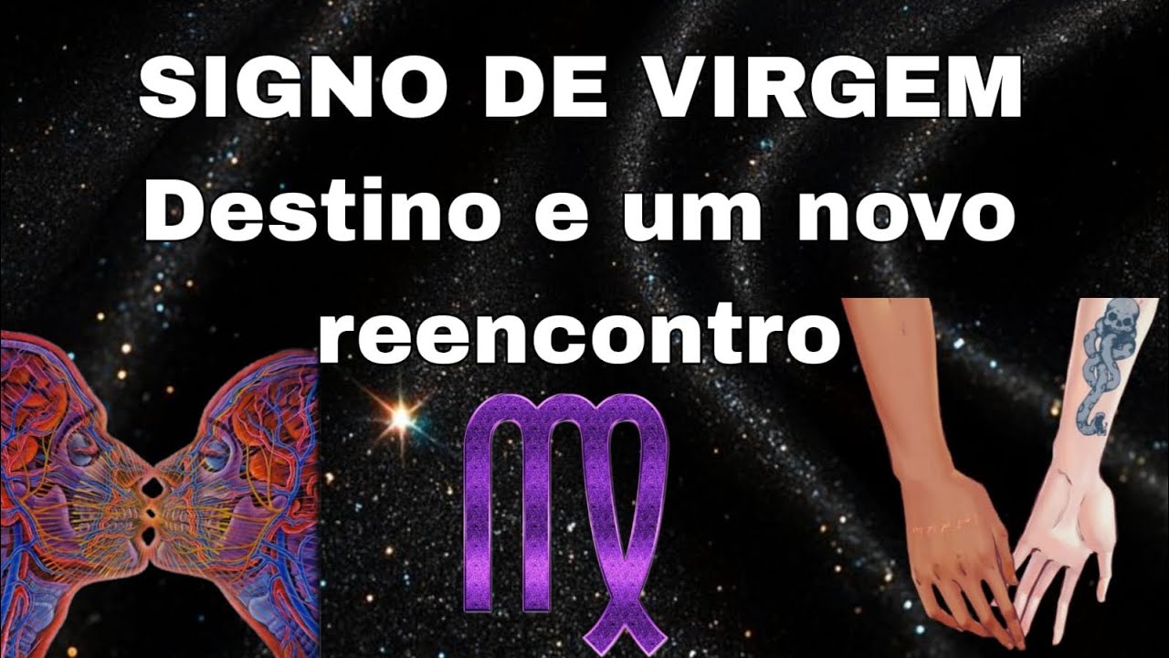 Signo virgem ♍️ Destino é um novo reencontro 