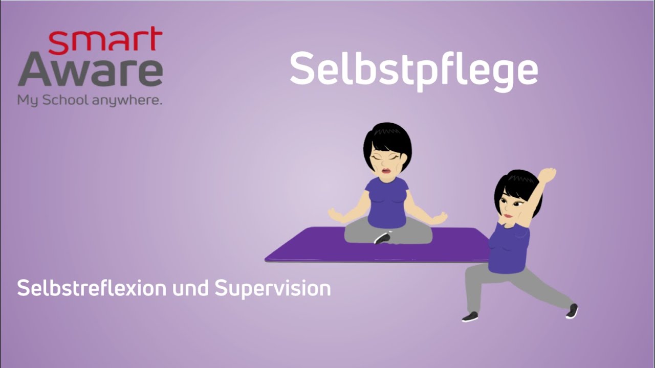 Selbstreflexion und Supervision | Selbstpflege | Praxisanleitung