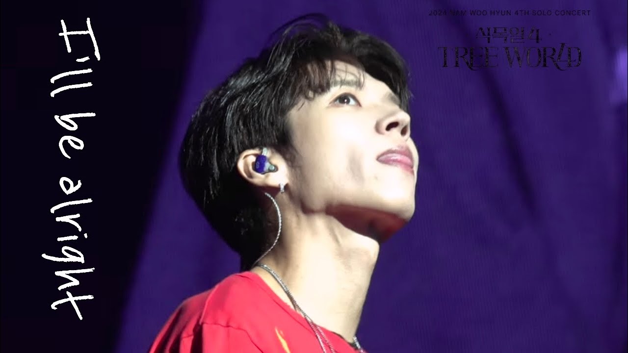240922 남우현 - I'll be alright   [식목일4 - TREE WORLD] 막콘 2Day (4K FANCAM) /2024 NAMWOOHYUN SOLO CONCERT