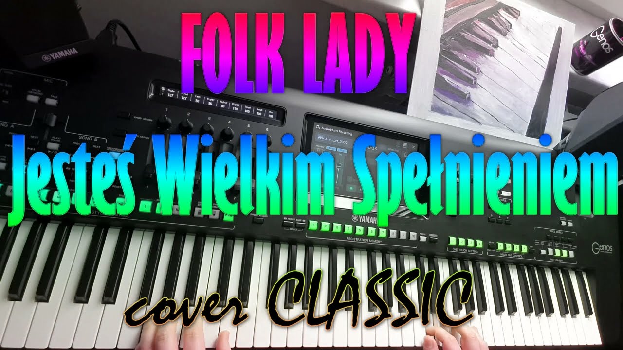 FOLK LADY - Jesteś Wielkim Spełnieniem ☆Yamaha GENOS☆