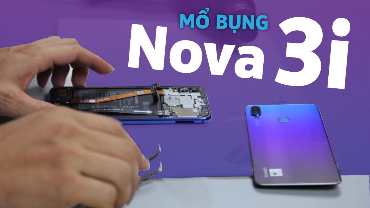 Mổ bụng Huawei Nova 3i: Ngoài thì đẹp 9, bên trong thì đẹp 10 (Teardown Nova 3i)