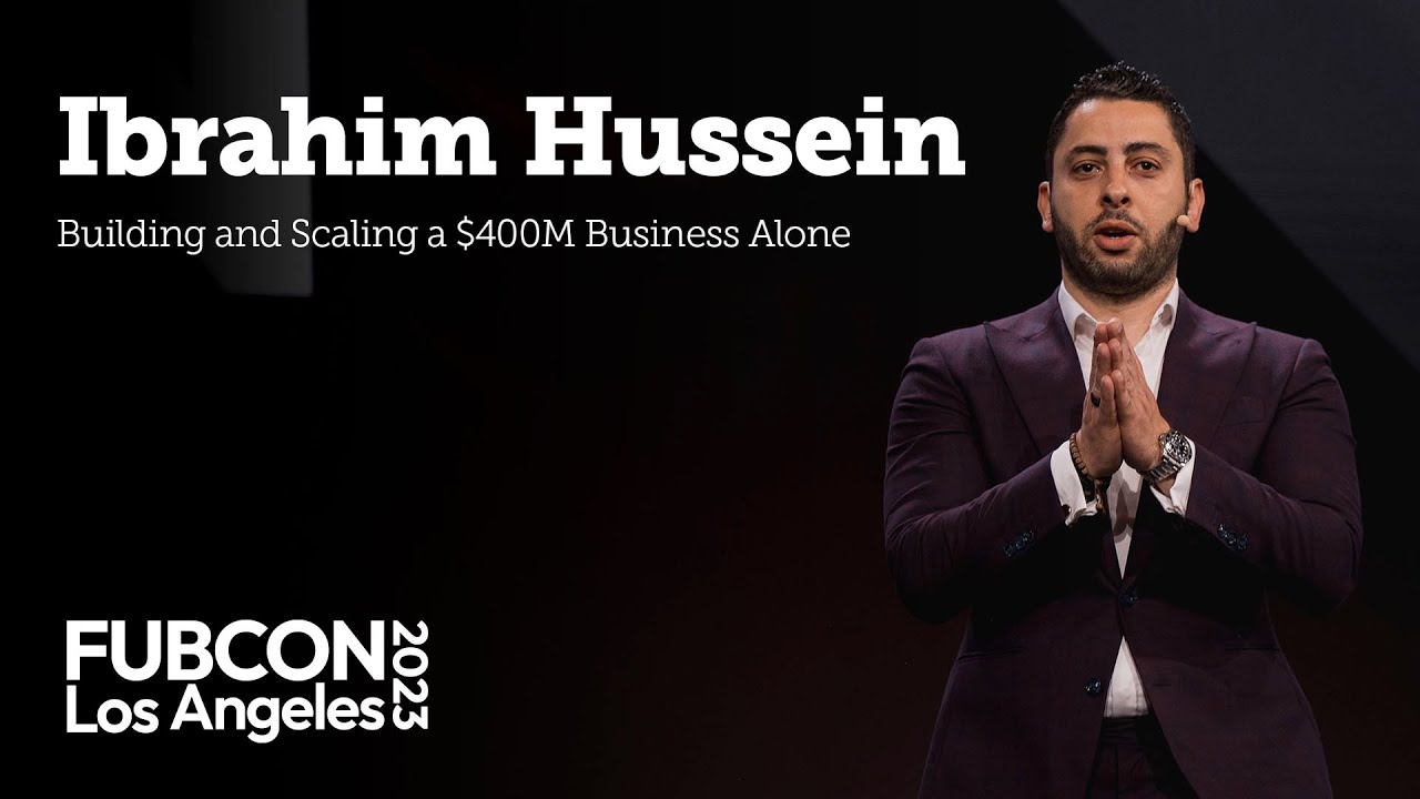 Process to Building A $400M Business Alone | Ibrahim Hussein FUBCON 23