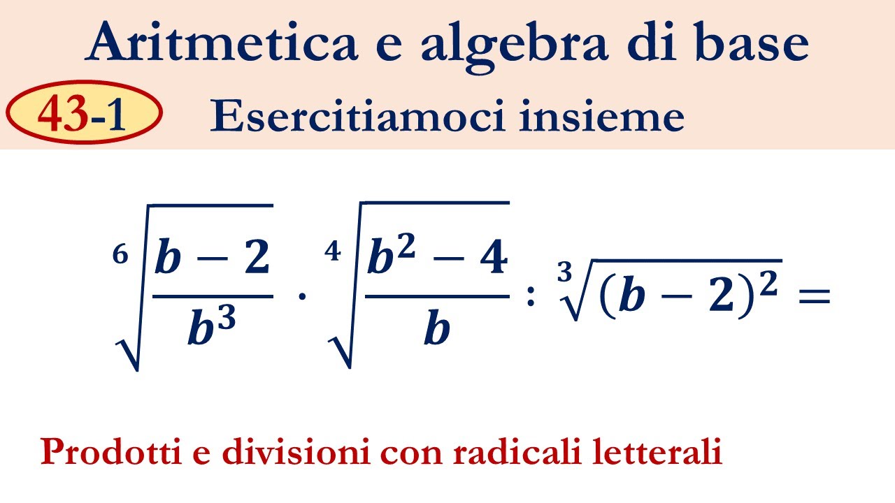 43-1 Prodotti e divisioni con radicali letterali