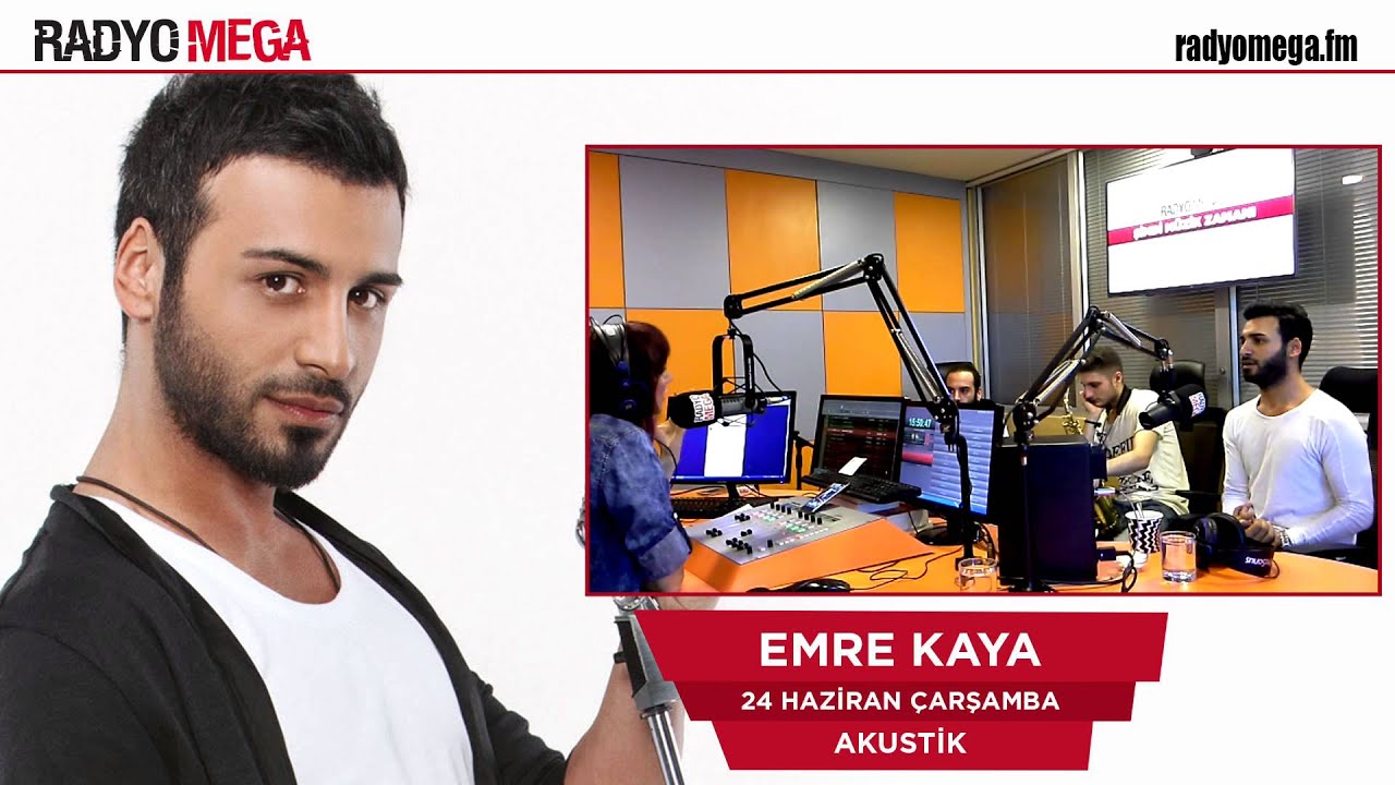 Emre Kaya 24 Haziran 2015 &Ccedil;arşamba Radyo Mega Akustik Yayını!