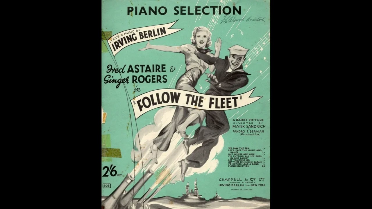 FOLLOW THE FLEET musical comedy film piano selection (Irving Berlin) arr Frank Denham 1936
