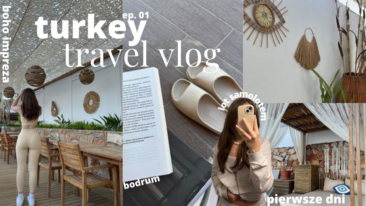 vlog z turcji *ep.01* - lot samolotem , pierwsze dni, boho impreza, dobre jedzenie & duuużo pływania