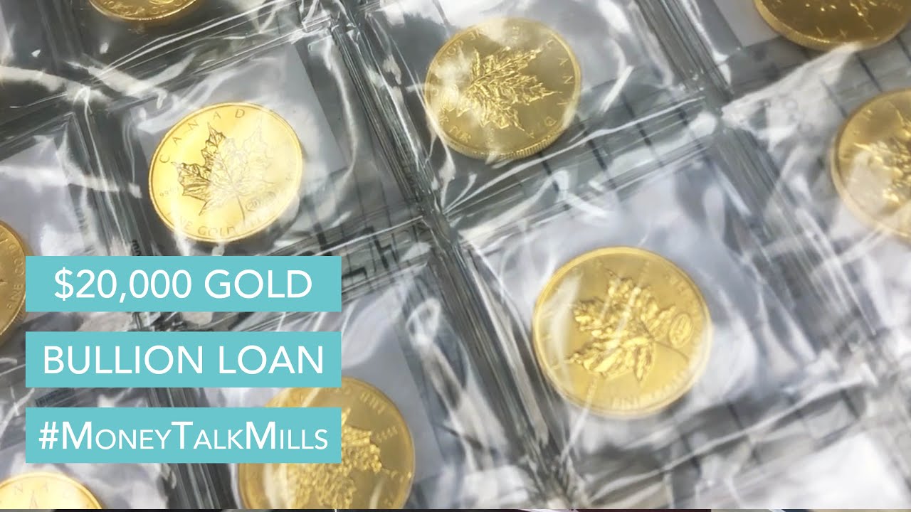 Gold Bullion Loan #MoneyTalkMills