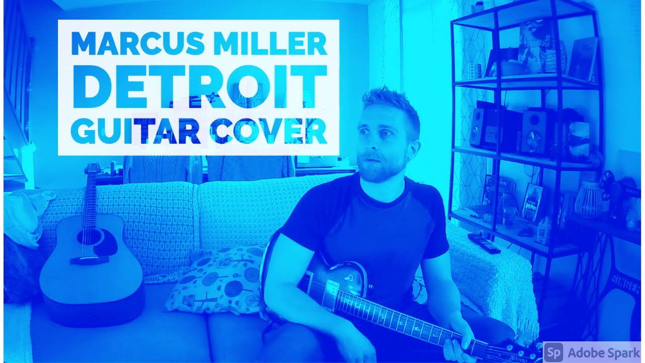 Marcus Miller - Detroit - Guitar Cover