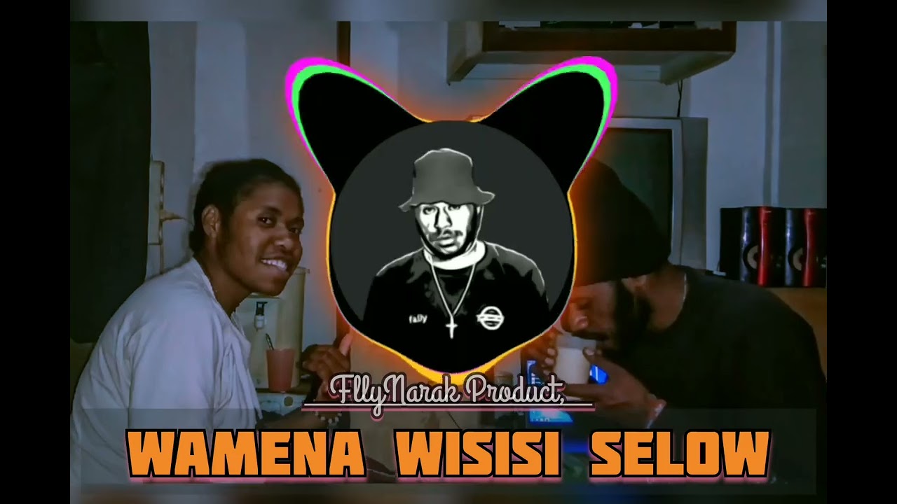 WamenaWisisi Selow👻✌️🔥FallyNarakProduct,🎸