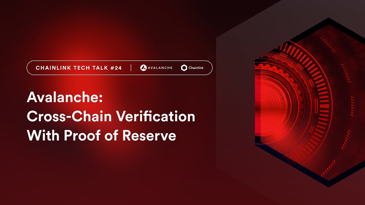 Avalanche: Cross-Chain Verification With Proof of Reserve | Chainlink Tech Talk #24