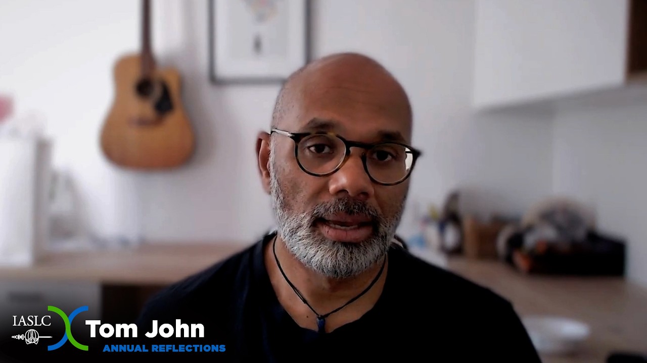 Tom John | IASLC 2025 Annual Report Reflections