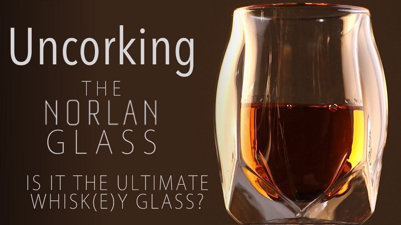 Uncorking The Norlan Whisky Glass