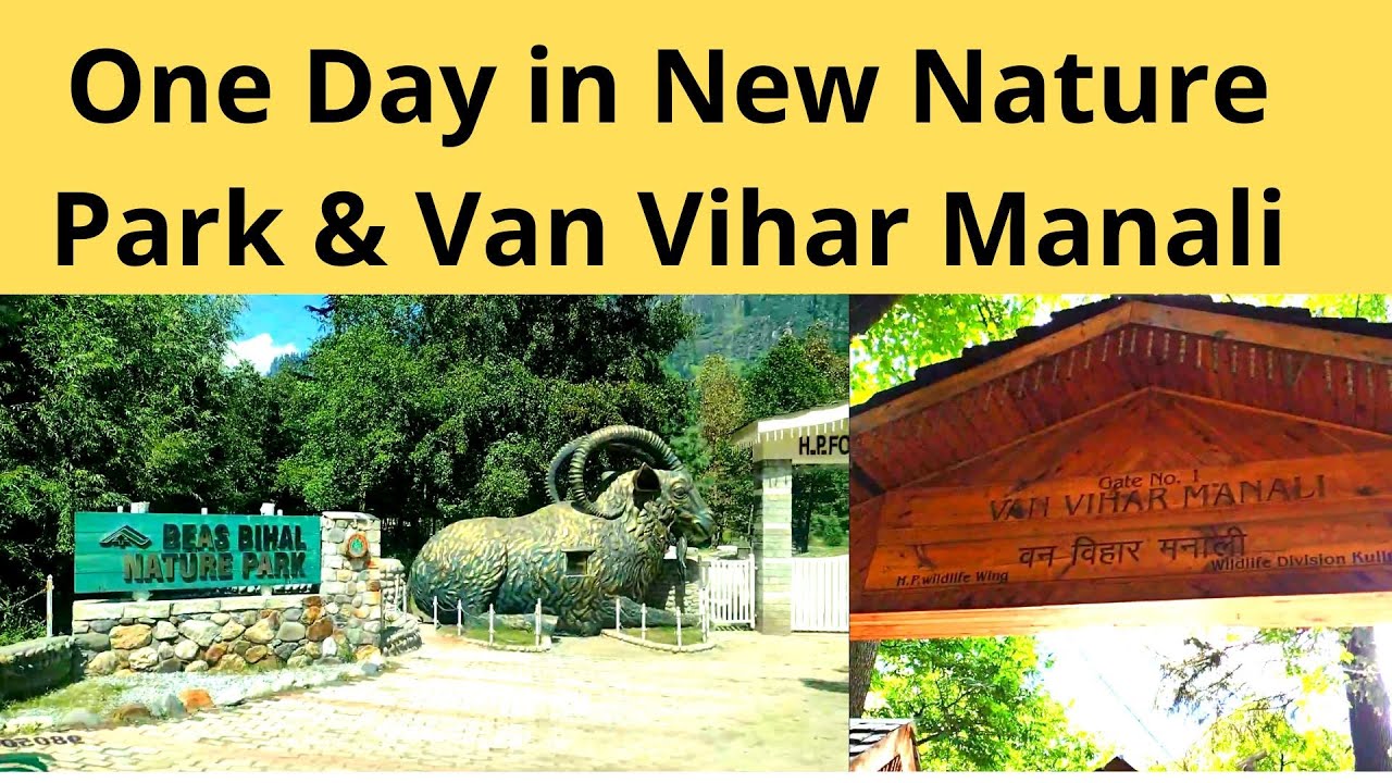 One Day in New Nature Park & Van Vihar Manali | 7-9-2022