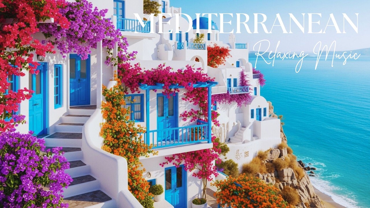 Chill Mediterranean Music🎶🌊Italian Seaside Vibes & Peacefull Relaxing Mood 🌞