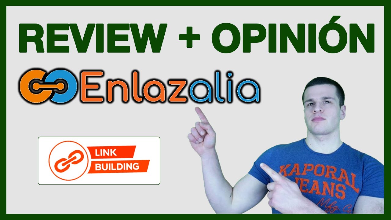⭐ Review de ENLAZALIA  ➜ C&oacute;mo Funciona + Mi Opini&oacute;n || Plataforma LinkBuilding de Enlaces MANUALES