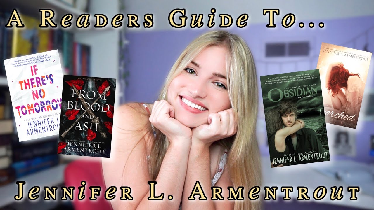 A Readers Guide to Jennifer L. Armentrout✨